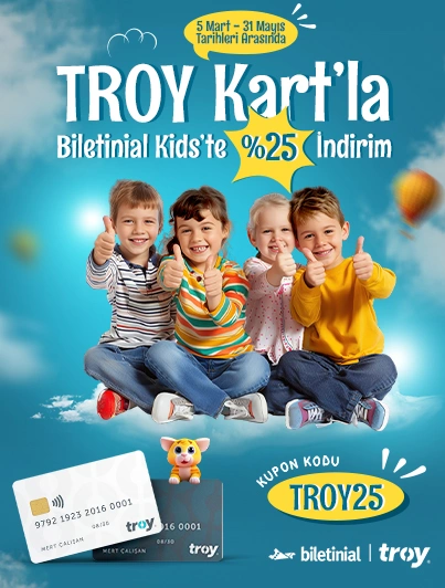 TROY Kart'la Biletinial Kids'te %25 İndirim