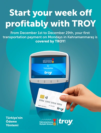 TROY Kahramanmaraş Transit Campaign