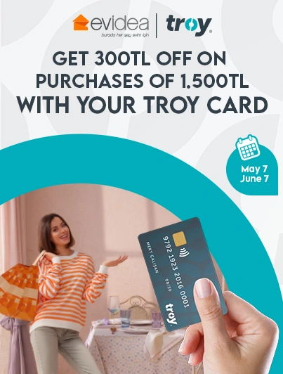 Get 300 TL Off on Purchases of 1,500 TL at Evidea Stores