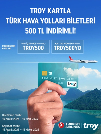 TROY Kartla Türk Hava Yolları Biletleri 500 TL İndirimli!